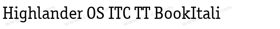 Highlander OS ITC TT BookItalic字体转换